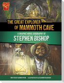 The Great Explorer of Mammoth Cave
