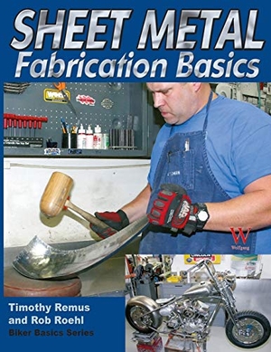 Remus, Timothy S. Sheet Metal Fab Basics. Wolfgang Publications, 2014.