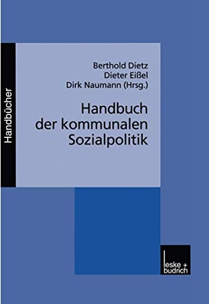 Dietz, Berthold / Dirk Naumann et al (Hrsg.). Handbuch der kommunalen Sozialpolitik. VS Verlag für Sozialwissenschaften, 1999.