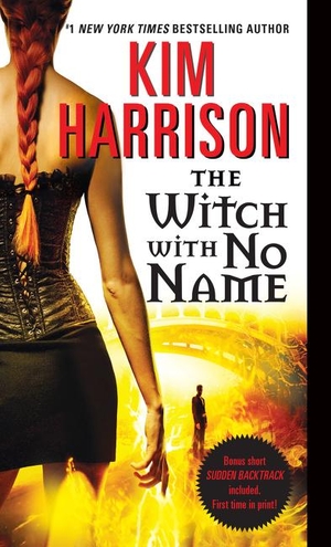 Harrison, Kim. Hollows 13. The Witch with No Name. Harper Collins Publ. USA, 2015.