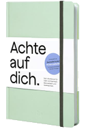 Achte auf dich.