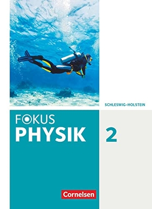 Fokus Physik. Band 2 - Gymnasium Schleswig Holstein - Schülerbuch - Schülerbuch. Cornelsen Verlag GmbH, 2021.