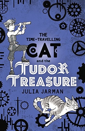 Jarman, Julia. The Time-Travelling Cat and the Tudor Treasure. Andersen Press, 2018.