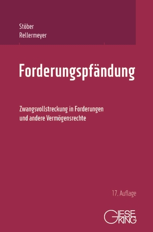 Stöber, Kurt / Klaus Rellermeyer. Forderungspfändung - Zwangsvollstreckung in Forderungen und andere Vermögensrechte. Gieseking E.U.W. GmbH, 2019.