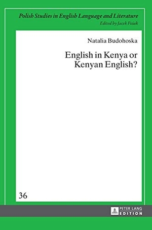 Budohoska, Natalia. English in Kenya or Kenyan English?. Peter Lang, 2014.