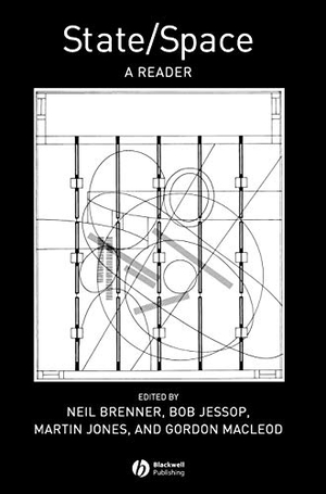 Brenner / Jessop et al. State/Space. John Wiley & Sons, 2003.