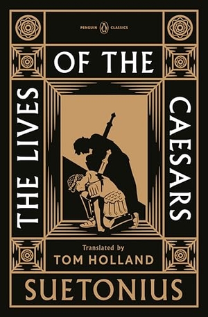 Suetonius. The Lives of the Caesars. Penguin Publishing Group, 2025.