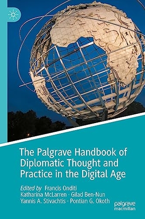 Onditi, Francis / Katharina McLarren et al (Hrsg.). The Palgrave Handbook of Diplomatic Thought and Practice in the Digital Age. Springer International Publishing, 2023.