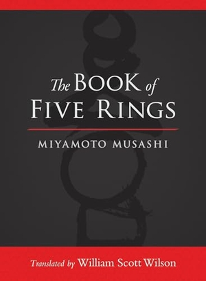 Musashi, Miyamoto. The Book of Five Rings. Shambhala Publications Inc, 2012.