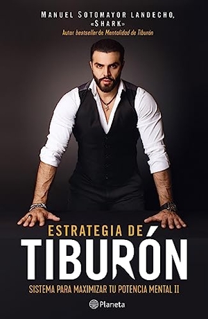 Sotomayor, Manuel. Estrategia de Tiburón. Planeta Publishing Corp, 2023.