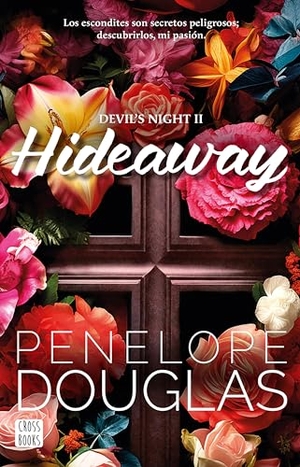 Douglas, Penelope. Hideaway. Editorial Planeta Mexicana S.A. de C.V., 2024.