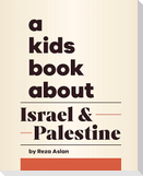 A Kids Book About Israel & Palestine