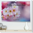 Wahre Freundschaft (Premium, hochwertiger DIN A2 Wandkalender 2022, Kunstdruck in Hochglanz)