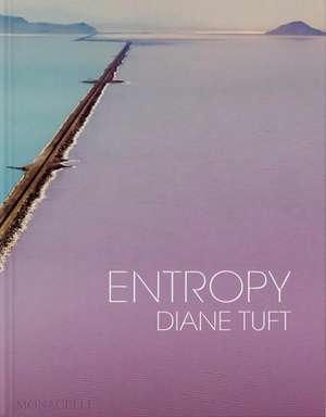 Tuft, Diane / Epstein, Stacey et al. Entropy. The Monacelli Press, 2024.