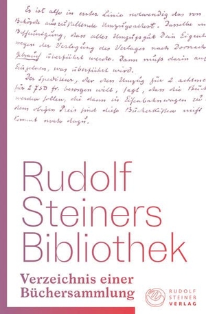 Sam, Martina Maria (Hrsg.). Rudolf Steiners Bibliothek - Verzeichnis einer Büchersammlung. Steiner Verlag, Dornach, 2019.