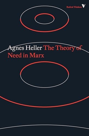 Heller, Agnes. The Theory of Need in Marx. Verso, 2018.
