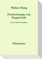 Positivierung von Negativität