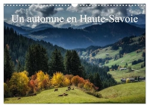 Gaymard, Alain. Un automne en Haute-Savoie (Calendrier mural 2024 DIN A3 vertical), CALVENDO calendrier mensuel - Paysages de Haute-Saoie. Calvendo, 2023.