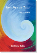 Kum Nye als Tanz Teil 2