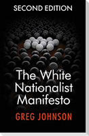 The White Nationalist Manifesto (Second Edition)