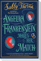 Angelika Frankenstein Makes Her Match