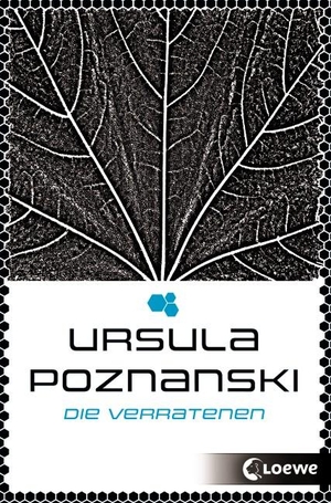 Poznanski, Ursula. Die Verratenen. Loewe Verlag GmbH, 2014.