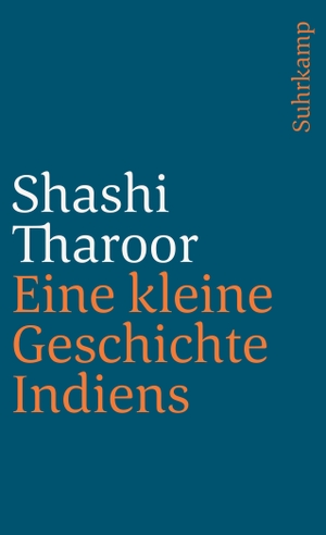 Shashi Tharoor / Max Looser. Eine kleine Geschichte Indiens. Suhrkamp, 2005.