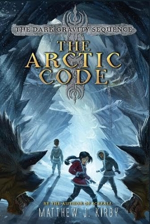 Kirby, Matthew J. The Arctic Code. HarperCollins, 2016.