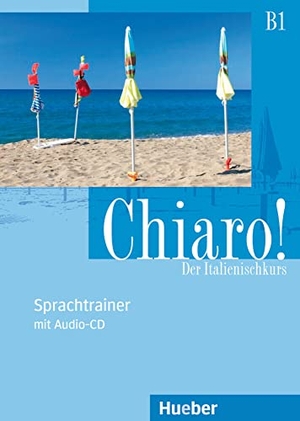 Alberti, Cinzia Cordera. Chiaro! B1. Sprachtrainer mit Audio-CD. Hueber Verlag GmbH, 2017.