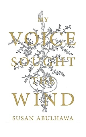 Abulhawa, Susan. My Voice Sought the Wind. Just World Books, 2013.