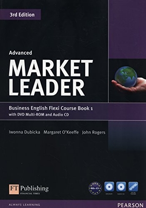 Dubicka, Iwona / O'Keeffe, Margaret et al. Market Leader Advanced Flexi Course Book 1 Pack. Pearson, 2016.
