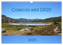 Corsica's wild GR20 (Wall Calendar 2025 DIN A3 landscape), CALVENDO 12 Month Wall Calendar