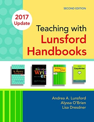 Lunsford, Andrea A / O'Brien, Alyssa et al. Teaching with Lunsford Handbooks 2017 Update. Bedford Books, 2017.
