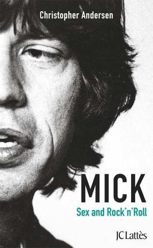 Andersen-C. Mick, Sexe et Rock'n'roll. Editions Jc Lattes, 2022.
