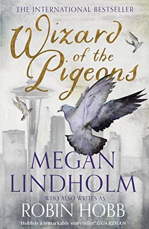 Lindholm, Megan. Wizard of the Pigeons. HarperCollins Publishers, 2020.