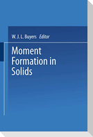 Moment Formation In Solids