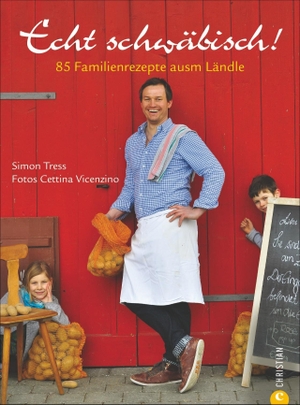 Tress, Simon. Echt schwäbisch! - 85 Familienrezepte ausm Ländle. Christian Verlag GmbH, 2022.