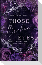 Those broken Eyes