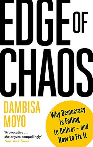 Moyo, Dambisa. Edge of Chaos. Little, Brown Book Group, 2019.