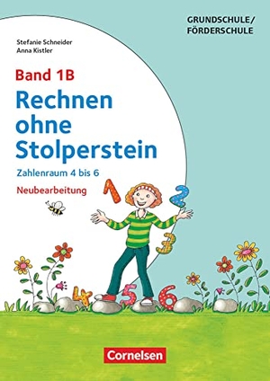 Kistler, Anna / Stefanie Schneider. Rechnen ohne Stolperstein - Neubearbeitung Band 1B - Zahlenraum 4 bis 6 - Arbeitsheft/Fördermaterial. Cornelsen Vlg Scriptor, 2017.