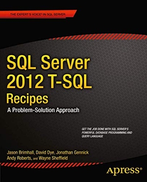Brimhall, Jason / Dye, David et al. SQL Server 2012 T-SQL Recipes - A Problem-Solution Approach. Apress, 2012.