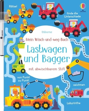 Robson, Kirsteen. Mein Wisch-und-weg-Buch: Lastwagen und Bagger - mit abwischbarem Stift - Zähl-, Zuordnungs- und Schwungübungen für Kinder ab 4 Jahren. Usborne Verlag, 2024.