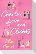 Charlie, Love and Clichés
