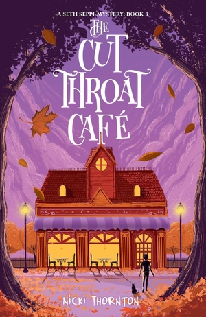 Thornton, Nicki. The Cut-Throat Cafe - A Seth Seppi Mystery. Scholastic Ltd., 2020.