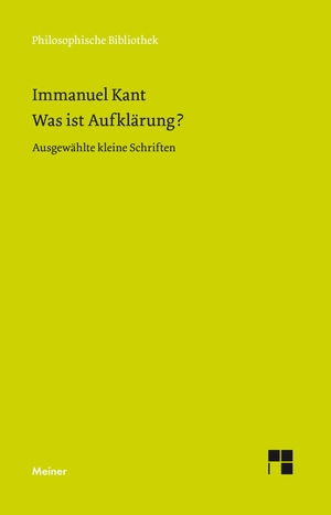 Kant, Immanuel. Was ist Aufklärung? - Ausgewählte kleine Schriften. Meiner Felix Verlag GmbH, 1999.
