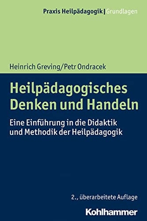 Greving, Heinrich / Petr Ondracek. Heilpädagogisches Denken und Handeln - Eine Einführung in die Didaktik und Methodik der Heilpädagogik. Kohlhammer W., 2019.