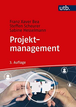Bea, Franz Xaver / Scheurer, Steffen et al. Projektmanagement. UTB GmbH, 2020.