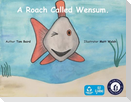 A Roach Called Wensum