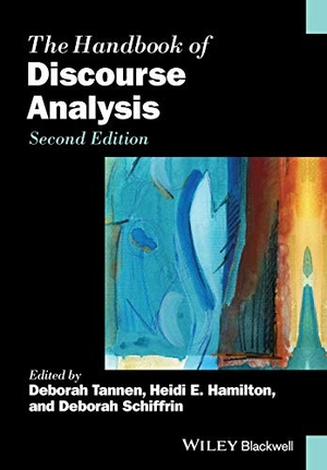 Tannen, Deborah / Hamilton, Heidi E et al. The Handbook of Discourse Analysis. Wiley, 2018.