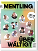 Mentling Ausgabe #6 / Überwältigt